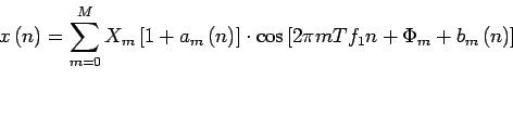 \begin{displaymath}
x\left(n\right)=\sum_{m=0}^{M}X_m\left[1+a_m\left(n\right)\...
...os\left[2\pi m T f_1 n + \Phi_m + b_m \left(n\right)\right]
\end{displaymath}