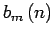 $b_m\left(n\right)$