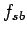 $f_{sb}$