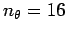 $n_\theta=16$