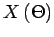 $X\left(\Theta\right)$