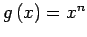 $g\left(x\right)=x^n$