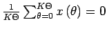 $\frac{1}{K\Theta}\sum_{\theta=0}^{K \Theta}x\left(\theta\right)=0$