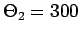$\Theta_2=300$