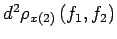 $d^2 \rho_{x\left(2\right)}\left(f_1,f_2\right)$